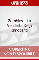 Zombies - La Vendetta Degli Innocenti dvd