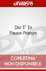 Dio E' In Pausa Pranzo dvd