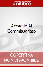 Accadde Al Commissariato dvd