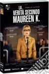 Verita' Secondo Maureen K. (La) film in dvd di Jean Paul Salome'