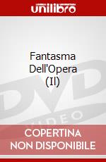 Fantasma Dell'Opera (Il) dvd