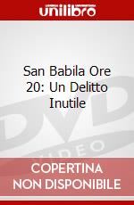 San Babila Ore 20: Un Delitto Inutile