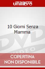 10 Giorni Senza Mamma dvd