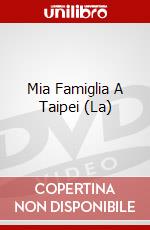 Mia Famiglia A Taipei (La) dvd