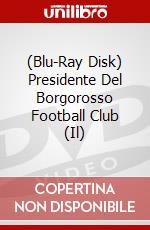 (Blu-Ray Disk) Il Presidente Del Borgorosso Football Club brd