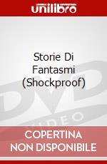 Storie Di Fantasmi (Shockproof) dvd