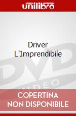 Driver L'Imprendibile dvd
