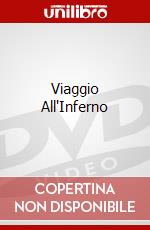 Viaggio All'Inferno dvd