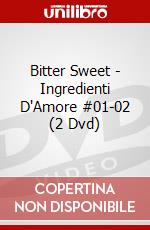 Bitter Sweet - Ingredienti D'Amore #01-02 (2 Dvd) dvd