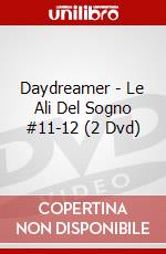 Daydreamer - Le Ali Del Sogno #11-12 (2 Dvd) dvd