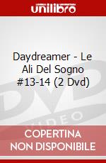 Daydreamer - Le Ali Del Sogno #13-14 (2 Dvd) dvd