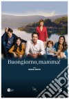 Buongiorno, Mamma! film in dvd di Giulio Manfredonia