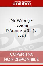 Mr Wrong - Lezioni D'Amore #01 (2 Dvd) dvd