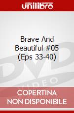 Brave And Beautiful #05 (Eps 33-40) dvd