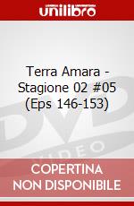 Terra Amara - Stagione 02 #05 (Eps 146-153) dvd