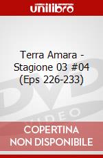 Terra Amara - Stagione 03 #04 (Eps 226-233) dvd