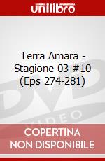 Terra Amara - Stagione 03 #10 (Eps 274-281) dvd