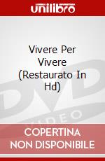 Vivere Per Vivere (Restaurato In Hd) dvd