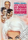 Jean Harlow - La Donna Che Non Sapeva Amare (Restaurato In Hd) dvd