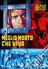 Meglio Morto Che Vivo (Restaurato In Hd) dvd