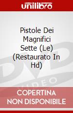 Pistole Dei Magnifici Sette (Le) (Restaurato In Hd) dvd