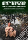 Nutriti Di Fragole. La Resistenza Verde Di Paride Allegri dvd