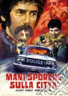 Mani Sporche Sulla Citta' (Restaurato In Hd) dvd