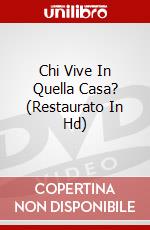 Chi Vive In Quella Casa? (Restaurato In Hd) dvd