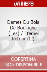 Dames Du Bois De Boulogne (Les) / Eternel Retour (L') film in dvd di Robert Bresson,Jean Delannoy
