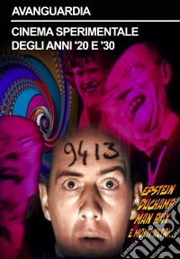 Avanguardia - Cinema Sperimentale Degli Anni '20 E '30 dvd