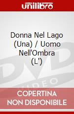 Donna Nel Lago (Una) / Uomo Nell'Ombra (L') dvd