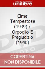 Cime Tempestose (1939) / Orgoglio E Pregiudizio (1940)