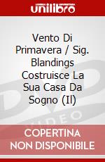 Vento Di Primavera / Sig. Blandings Costruisce La Sua Casa Da Sogno (Il)