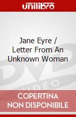 Jane Eyre / Letter From An Unknown Woman dvd