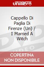 Cappello Di Paglia Di Firenze (Un) / I Married A Witch
