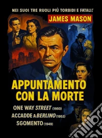 Appuntamento Con La Morte / Accadde A Berlino / Sgomento dvd