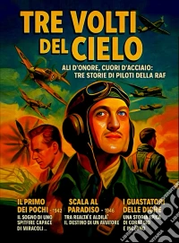 Tre Volti Del Cielo: Il Primo Dei Pochi / Scala Al Paradiso / I Guastatori Delle Dighe dvd