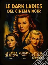 Dark Ladies Del Cinema Noir (Le) dvd