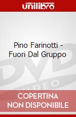 Pino Farinotti - Fuori Dal Gruppo dvd
