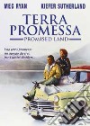 Terra Promessa film in dvd di Michael Hoffman
