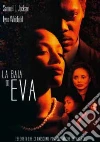 Baia Di Eva (La) film in dvd di Kasi Lemmons
