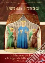 Piero Della Francesca - La Madonna Del Parto E La Leggenda Della Vera Croce dvd