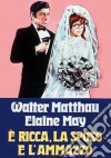 E' Ricca, La Sposo E L'Ammazzo film in dvd di Elaine May