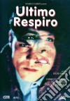 Ultimo Respiro dvd