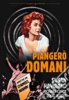 Piangero' Domani dvd