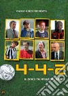 4-4-2 - Il Gioco Piu' Bello Del Mondo dvd