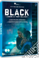 Black - l'Amore Ai Tempi Dell'Odio