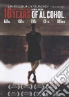16 Years Of Alcohol dvd