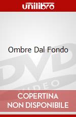 Ombre Dal Fondo dvd
