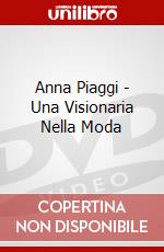 Anna Piaggi - Una Visionaria Nella Moda dvd